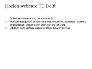 ClipTalk14 over TU Delft en webcare en over analyses met Clip-it Slide 26