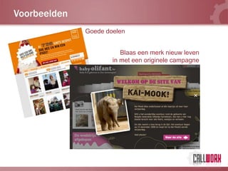 Voorbeelden
              Goede doelen


                         Blaas een merk nieuw leven
                      in met een originele campagne
 