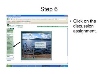 Step 6 Click on the discussion assignment.