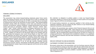 2
DISCLAIMER
FORWARD-LOOKING STATEMENTS:
DISCLAIMER
The presentation may contain forward-looking statements about future events
within the meaning of Section 27A of the Securities Act of 1933, as amended, and
Section 21E of the Securities Exchange Act of 1934, as amended, that are not based
on historical facts and are not assurances of future results. Such forward-looking
statements merely reflect the Company’s current views and estimates of future
economic circumstances, industry conditions, company performance and financial
results. Such terms as "anticipate", "believe", "expect", "forecast", "intend", "plan",
"project", "seek", "should", along with similar or analogous expressions, are used to
identify such forward-looking statements. Readers are cautioned that these
statements are only projections and may differ materially from actual future results
or events. Readers are referred to the documents filed by the Company with the
SEC, specifically the Company’s most recent Annual Report on Form 20-F, which
identify important risk factors that could cause actual results to differ from those
contained in the forward-looking statements, including, among other things, risks
relating to general economic and business conditions, including crude oil and other
commodity prices, refining margins and prevailing exchange rates, uncertainties
inherent in making estimates of our oil and gas reserves including recently
discovered oil and gas reserves, international and Brazilian political, economic and
social developments, receipt of governmental approvals and licenses and our ability
to obtain financing.
We undertake no obligation to publicly update or revise any forward-looking
statements, whether as a result of new information or future events or for any other
reason. Figures for 2016 on are estimates or targets.
All forward-looking statements are expressly qualified in their entirety by this
cautionary statement, and you should not place reliance on any forward-looking
statement contained in this presentation.
In addition, this presentation also contains certain financial measures that are not
recognized under Brazilian GAAP or IFRS. These measures do not have standardized
meanings and may not be comparable to similarly-titled measures provided by other
companies. We are providing these measures because we use them as a measure of
company performance; they should not be considered in isolation or as a substitute
for other financial measures that have been disclosed in accordance with Brazilian
GAAP or IFRS.
NON-SEC COMPLIANT OIL AND GAS RESERVES:
CAUTIONARY STATEMENT FOR US INVESTORS
We present certain data in this presentation, such as oil and gas resources, that we
are not permitted to present in documents filed with the United States Securities
and Exchange Commission (SEC) under new Subpart 1200 to Regulation S-K because
such terms do not qualify as proved, probable or possible reserves under Rule 4-
10(a) of Regulation S-X.
 