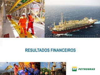 RESULTADOS FINANCEIROS
 