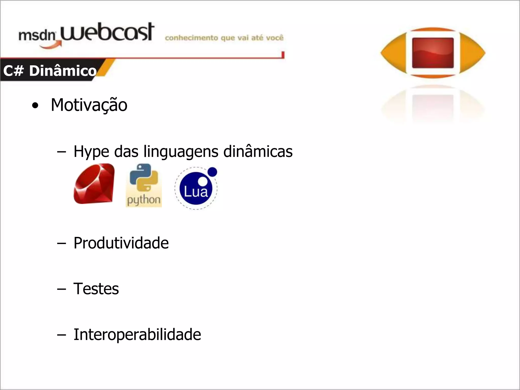 C#4 - Parte 1 - Dinamismo E Argumentos opcionais e nomeados