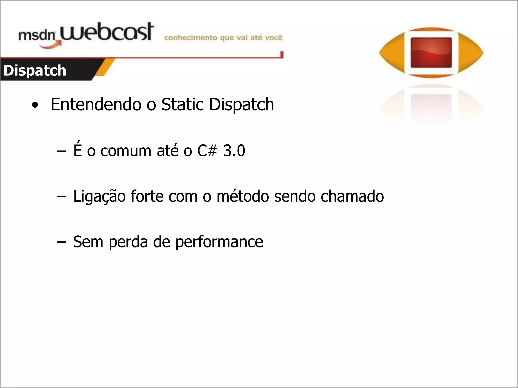 C#4 - Parte 1 - Dinamismo E Argumentos opcionais e nomeados