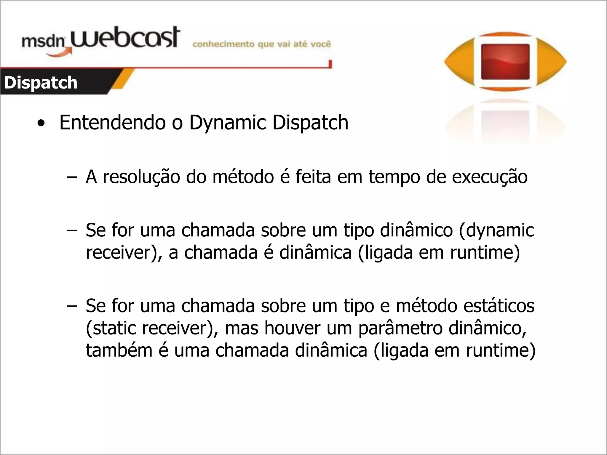 C#4 - Parte 1 - Dinamismo E Argumentos opcionais e nomeados