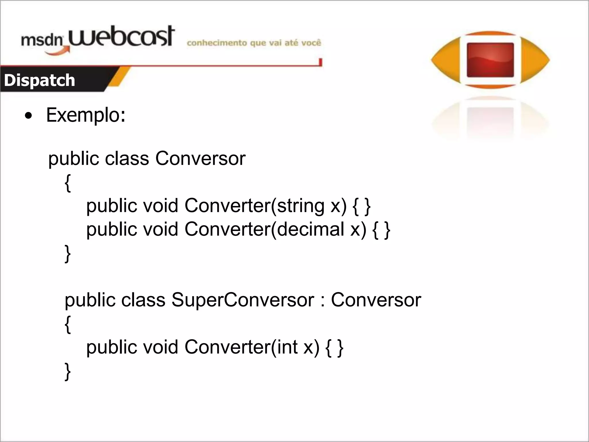 C#4 - Parte 1 - Dinamismo E Argumentos opcionais e nomeados