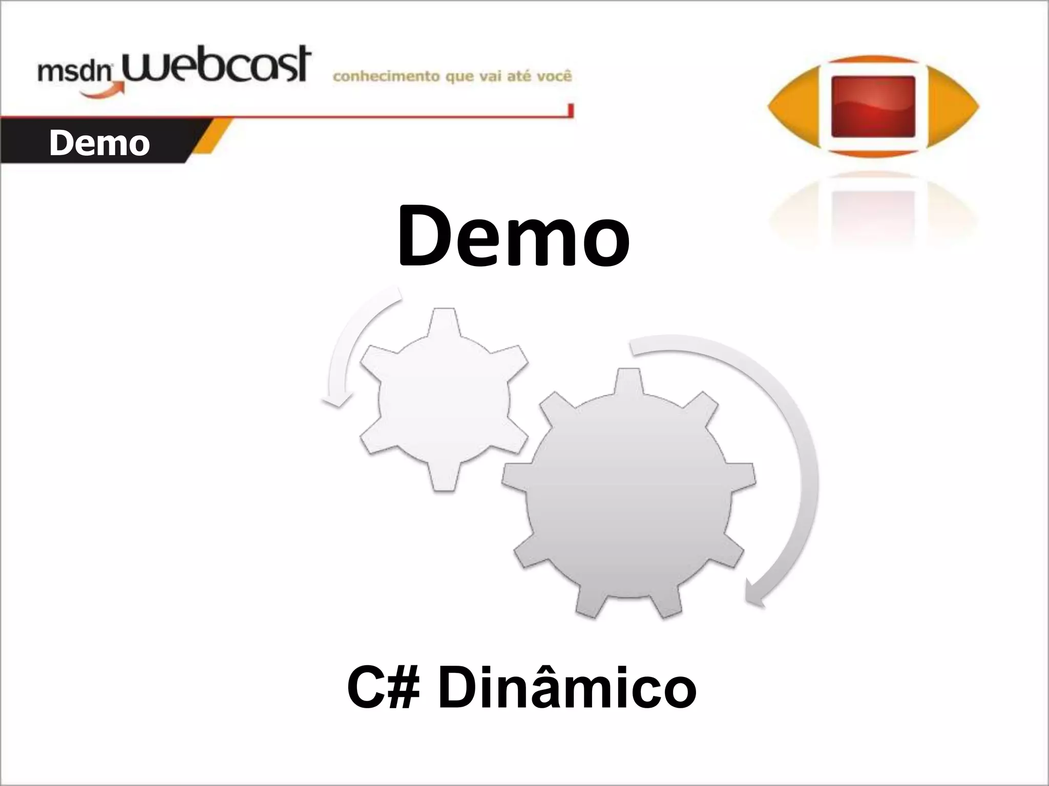 C#4 - Parte 1 - Dinamismo E Argumentos opcionais e nomeados
