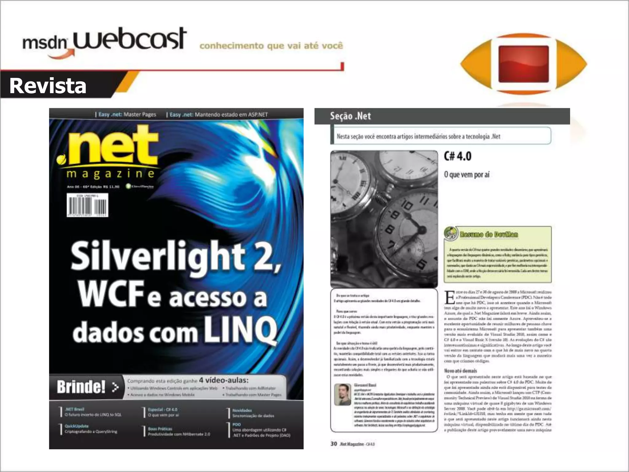 C#4 - Parte 1 - Dinamismo E Argumentos opcionais e nomeados