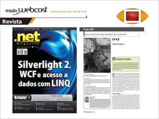 VariânciaAgora: Variância para tipos e delegates genéricosExemplo de uso (contravariante):Func<Animal, Macaco> ConverteParaMacaco =    animal =>    {varmacaco = animal asMacaco;if (macaco != null)returnmacaco;returnnull;    };Func<Mamifero, Mamifero> PassaUmMamiferoERetornaUmMamifero = ConverteParaMacaco;
