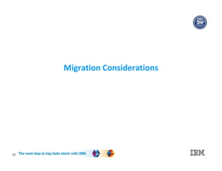 12
Migration Considerations
 