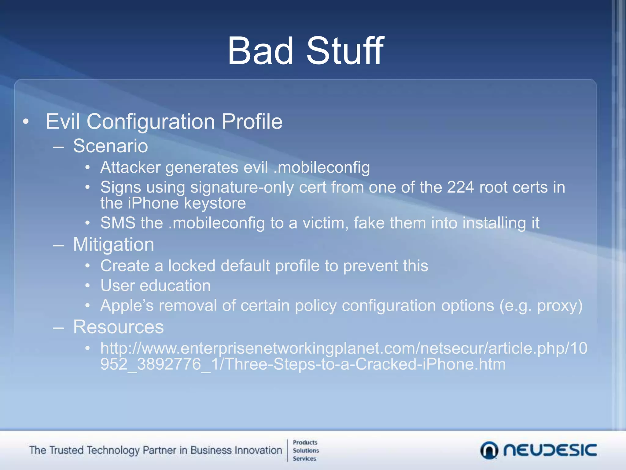 PolicyRestrictions on Device FeaturesInstalling Apps, Camera, Facetime, Screen Capture, Sync while Roaming, Voice Dialing, In App Purchases, Multi-player Gaming, Game Center FriendsRestrictions on ApplicationsAccess to YouTube, iTunes, and Safari (various settings)Content Rating RestrictionsRegional setting, with maximum content ratings across Movies, TV Shows, and AppsPolicyAdditional Settings for ConfigurationWiFi access point