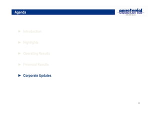 22
► Highlights
► Operating Results
Agenda
► Introduction
► Corporate Updates
► Financial Results
 