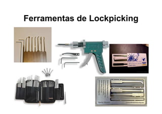 Ferramentas de Lockpicking
 
