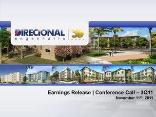 1
Earnings Release | Conference Call – 3Q11
November 11th, 2011
 