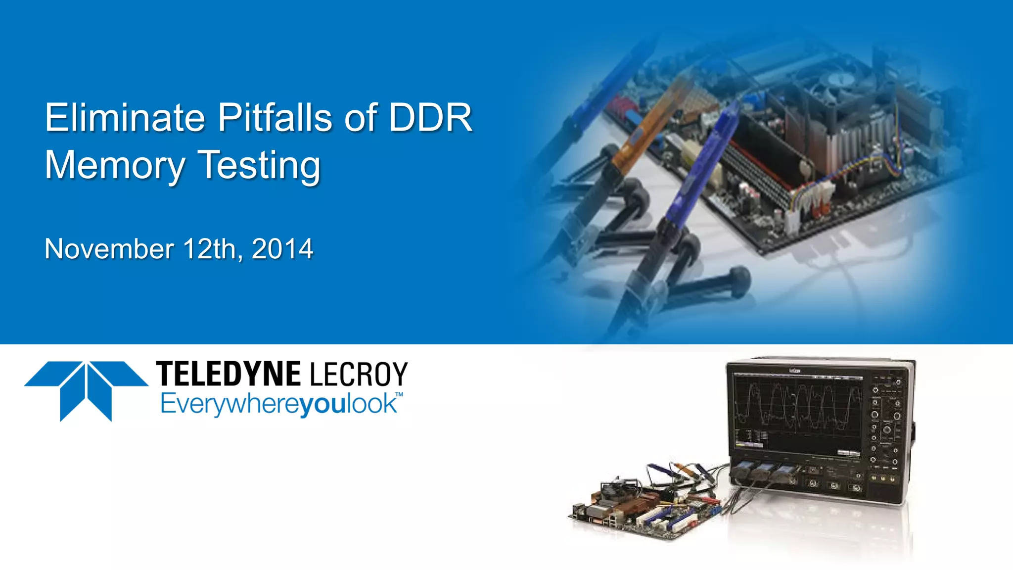 Eliminate Pitfalls of DDR Memory Testing | PPT