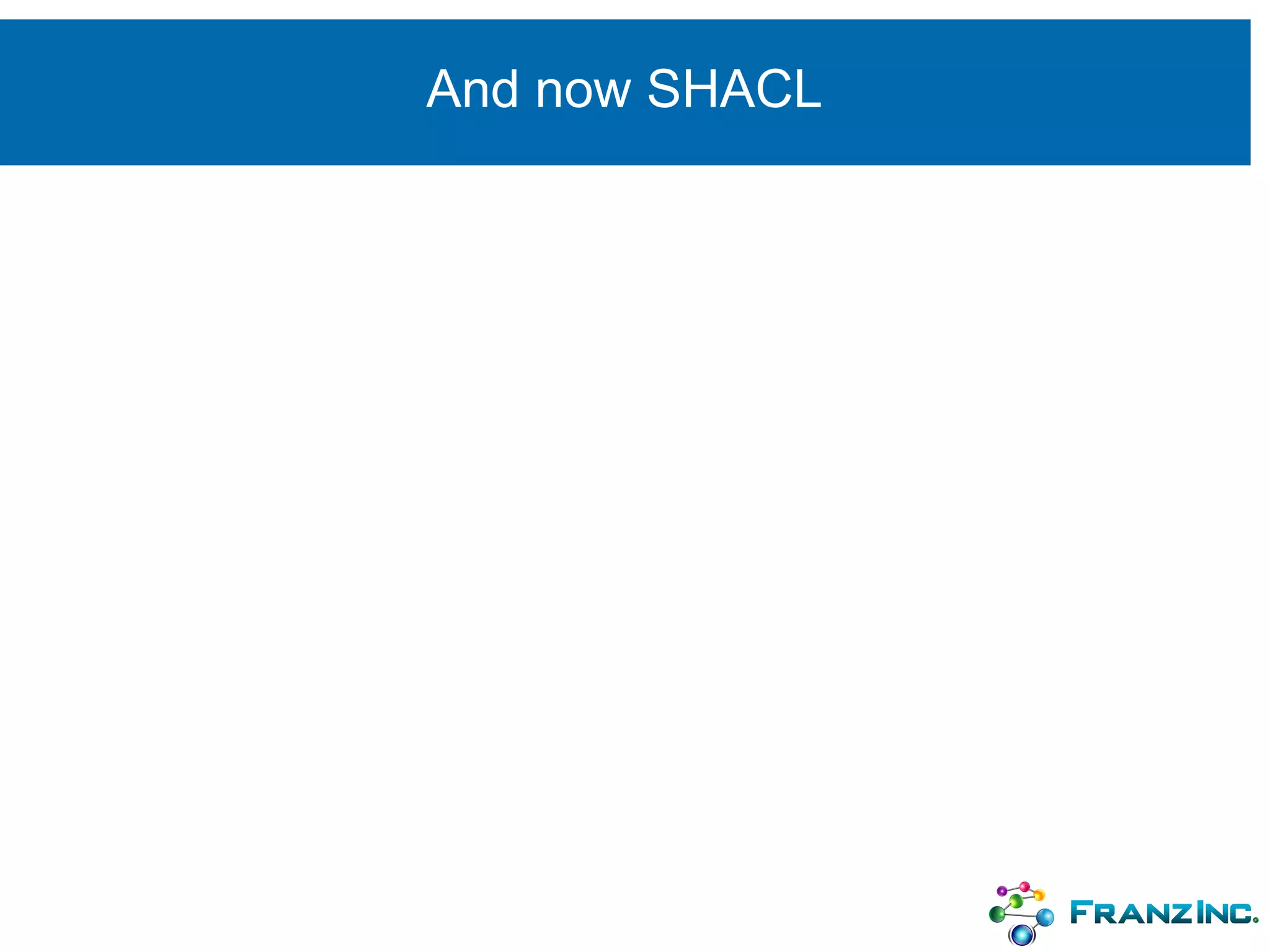 And now SHACL
 