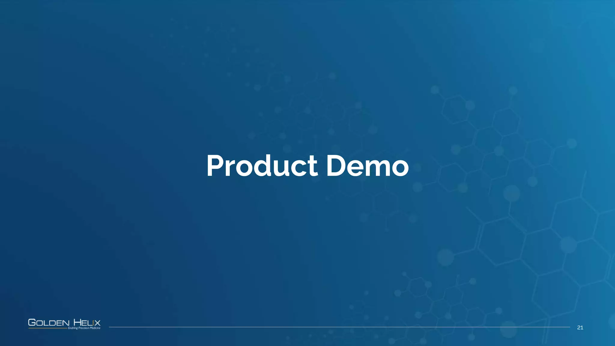 21
Product Demo
 