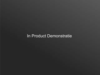 In Product Demonstratie

 