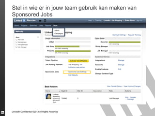 Stel in wie er in jouw team gebruik kan maken van
Sponsored Jobs

LinkedIn Confidential ©2013 All Rights Reserved

 