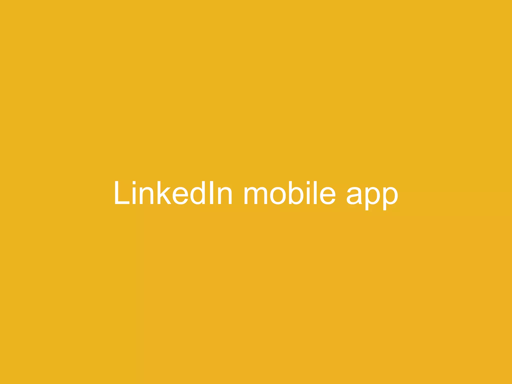 LinkedIn mobile app
 