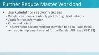 Further Reduce Master Workload
 