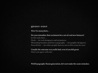 How to pick the right font and other considerations about (web) typography.