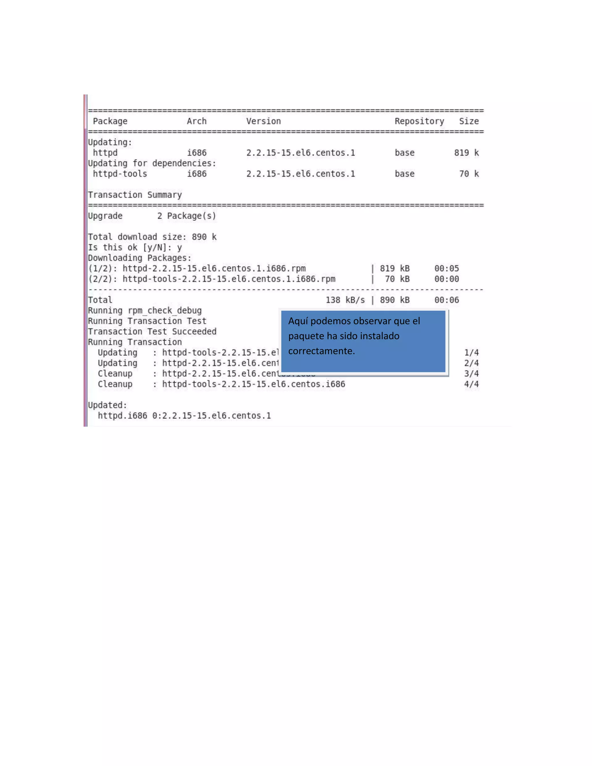Aquí podemos observar que el
paquete ha sido instalado
correctamente.
 