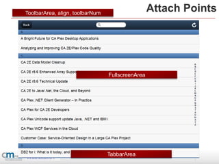 ToolbarArea, align, toolbarNum
                                                  Attach Points




                                 FullscreenArea




                                 TabbarArea
 