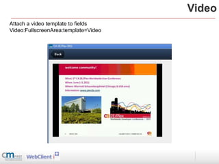 Video
Attach a video template to fields
Video:FullscreenArea:template=Video
 