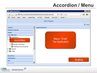 Accordion / Menu




             Menu “Child”
Accordion
            Top Application




                              Scaling
 