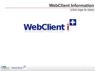 WebClient Information
         (click logo to view)
 
