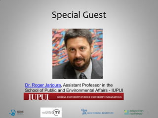 Special Guest




Dr. Roger Jarjoura, Assistant Professor in the
School of Public and Environmental Affairs - IUPUI



                                                     2
 