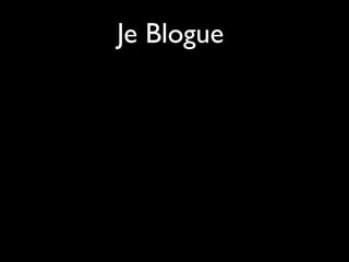 Je Blogue
 