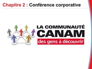 Chapitre 2 :  Conférence corporative 