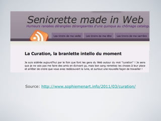 Source:  http://www.sophiemenart.info/2011/03/curation/ 