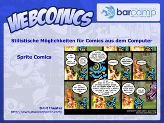 Stilistische Möglichkeiten für Comics aus dem Computer Sprite Comics 8-bit theater http://www.nuklearpower.com/ 