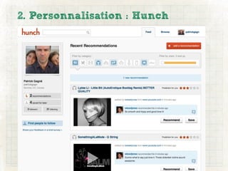 2. Personnalisation : Hunch
 