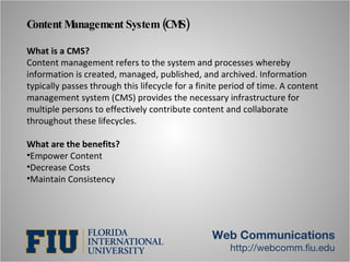 <ul><li>Content Management System (CMS) </li></ul><ul><li>What is a CMS? </li></ul><ul><li>Content management refers to th...