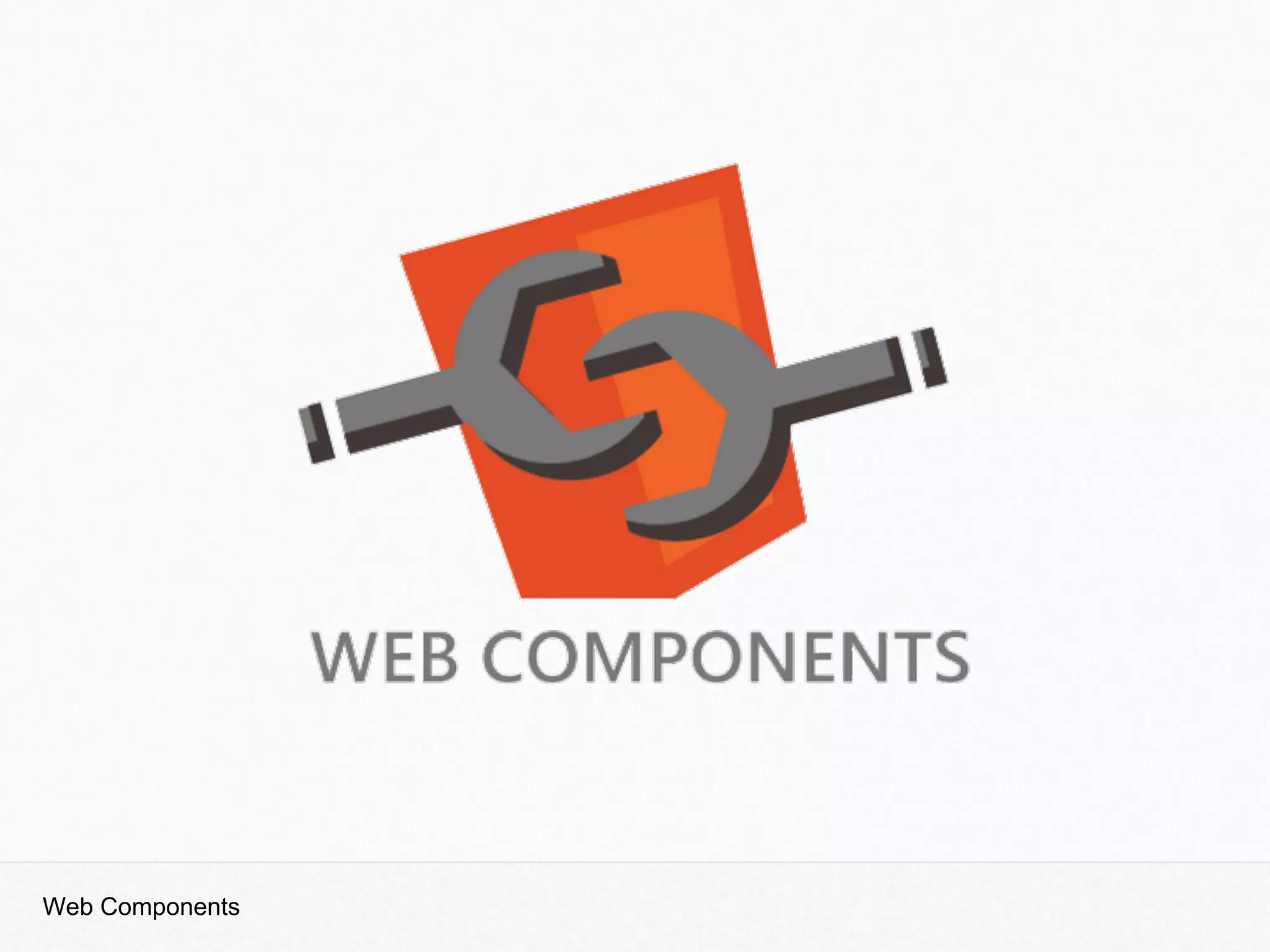 Web Components
 
