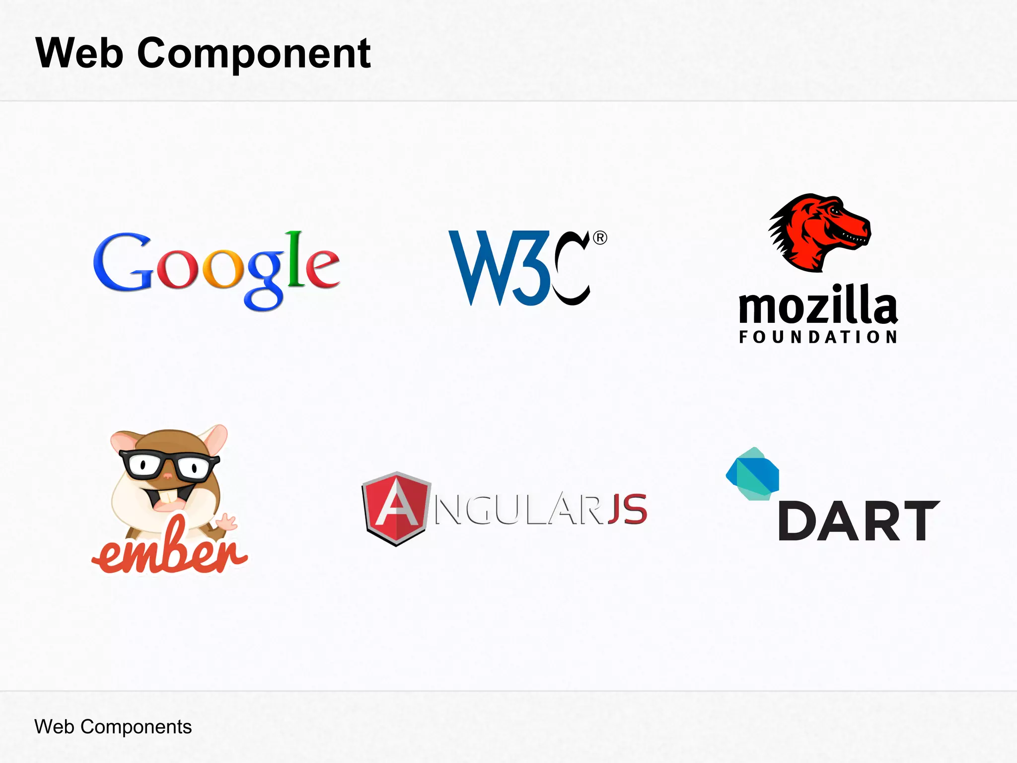 Web Component
Web Components
 