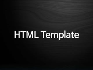 HTML Template
 