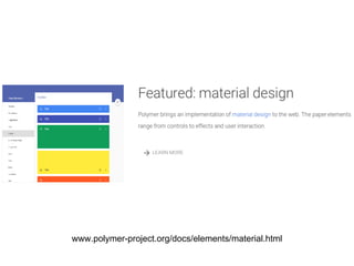 www.polymer-project.org/docs/elements/material.html
 