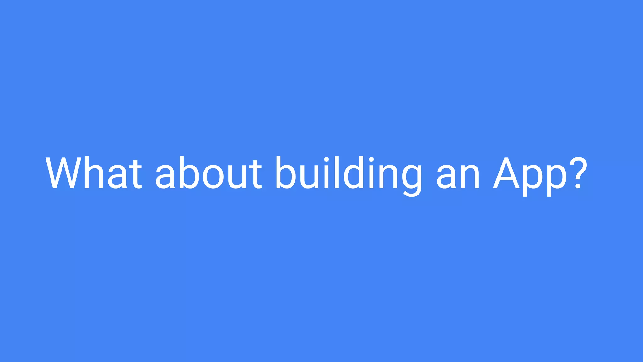 What about building an App?
 