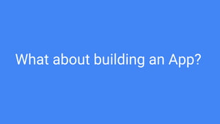 What about building an App?
 