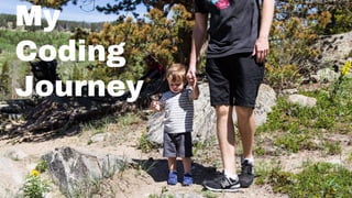 My
Coding
Journey
 
