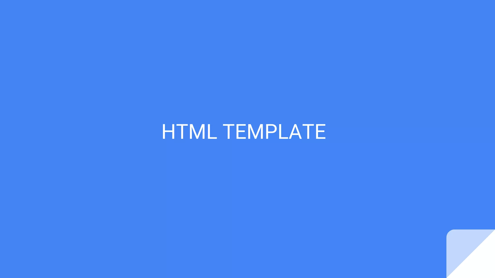 HTML TEMPLATE
 