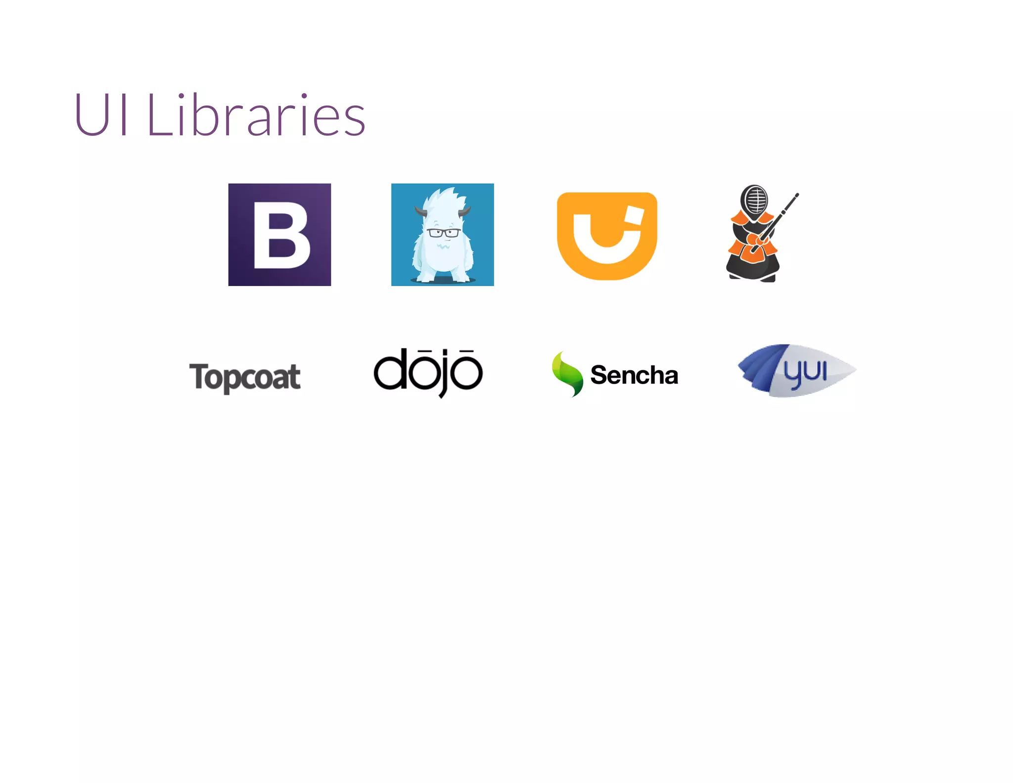 UI Libraries 
 
