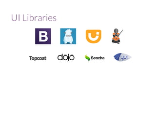 UI Libraries 
 