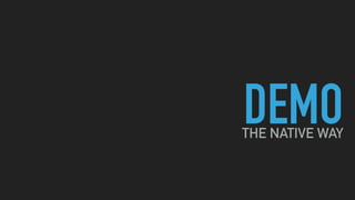 DEMOTHE NATIVE WAY
 