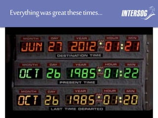 Everythingwasgreatthesetimes…
 