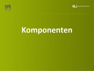 Komponenten
 